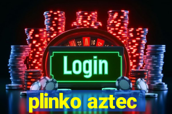 plinko aztec